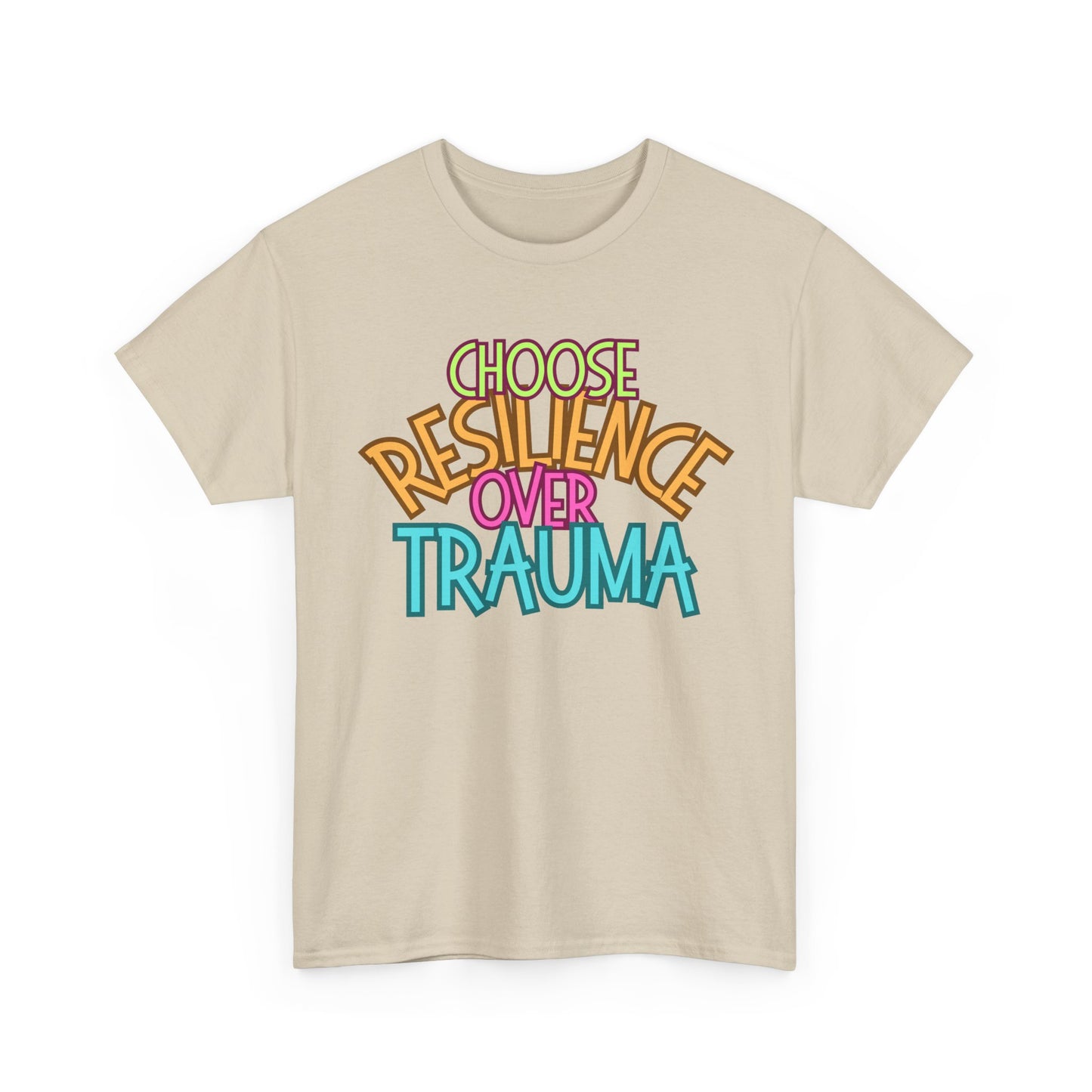 Inspiring Message Tee - Choose Resilience Over Trauma, Shirt for Mental Health Awareness