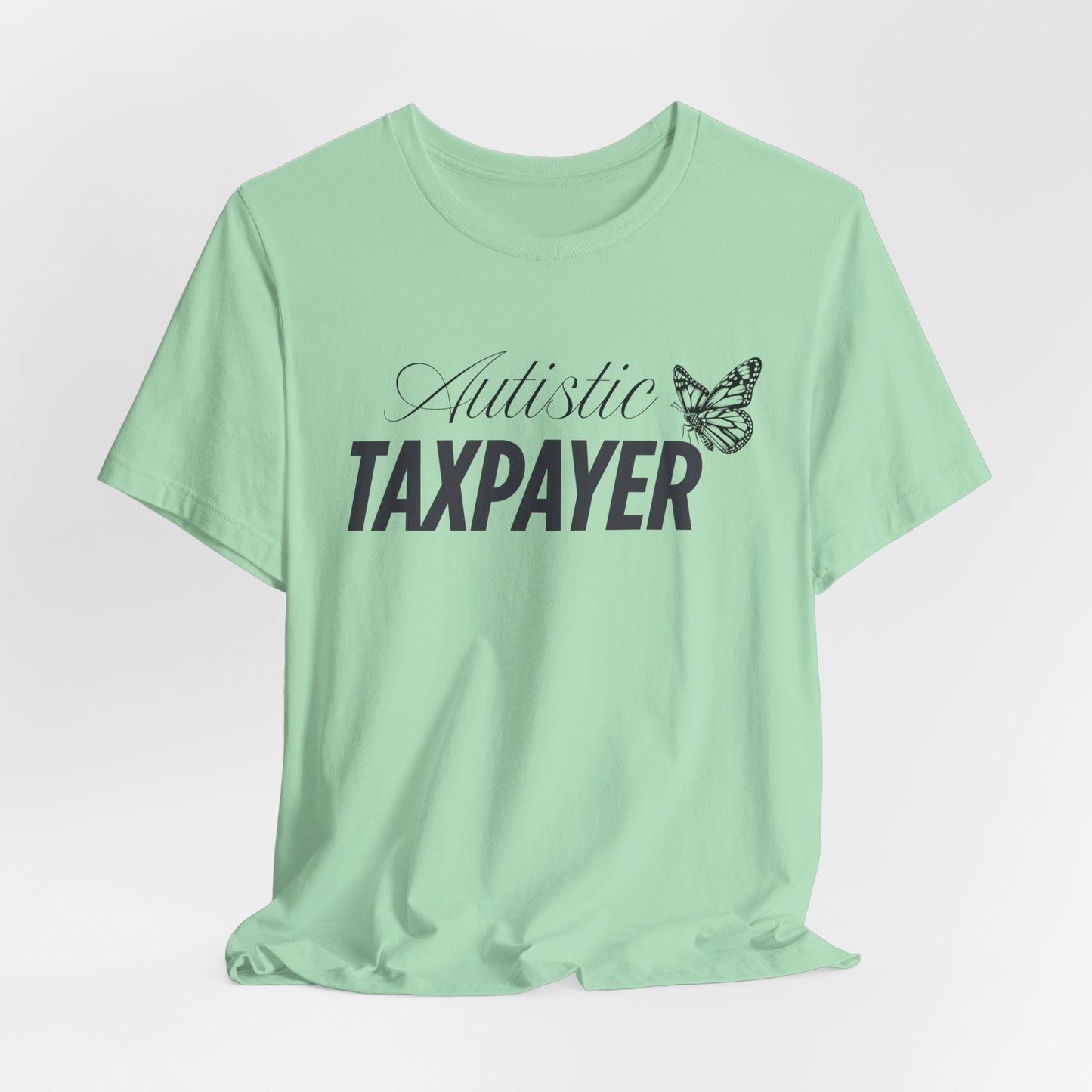 Autistic Taxpayer Women’s basic softstyle t-shirt, Autism Awareness, Inclusion, Neurodiversity Acceptance, Autistic People Work and Pay Taxes