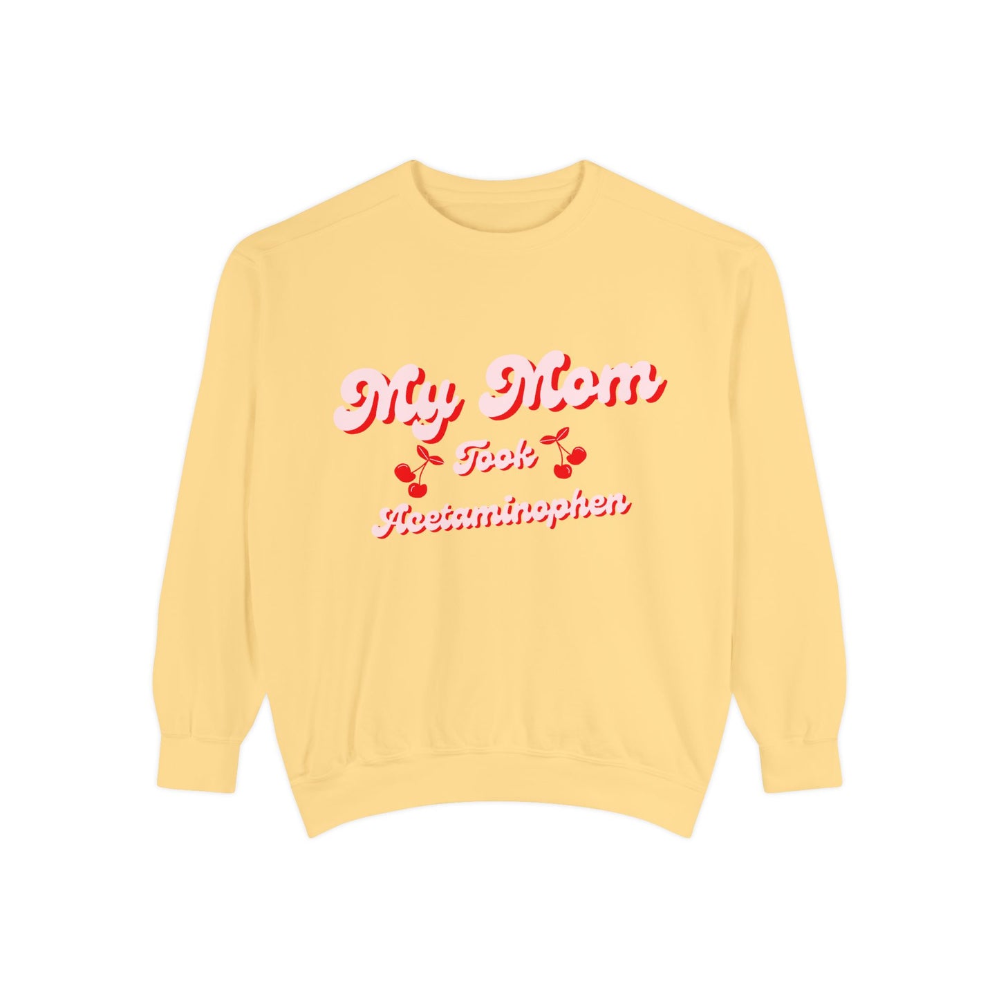 Funny Autism Awarenes Comfort Colors Sweatshirt | Acetaminophen Does Not Cause Autism