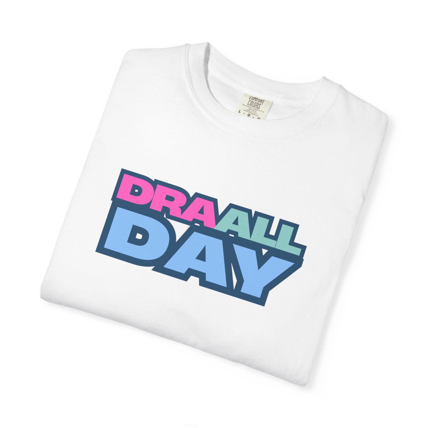 RBT BCBA Comfort Colors T-Shirt with 'DRA ALL DAY' Graphic, Casual ABA Tee, Gift for Therapist, Fun Statement Shirt
