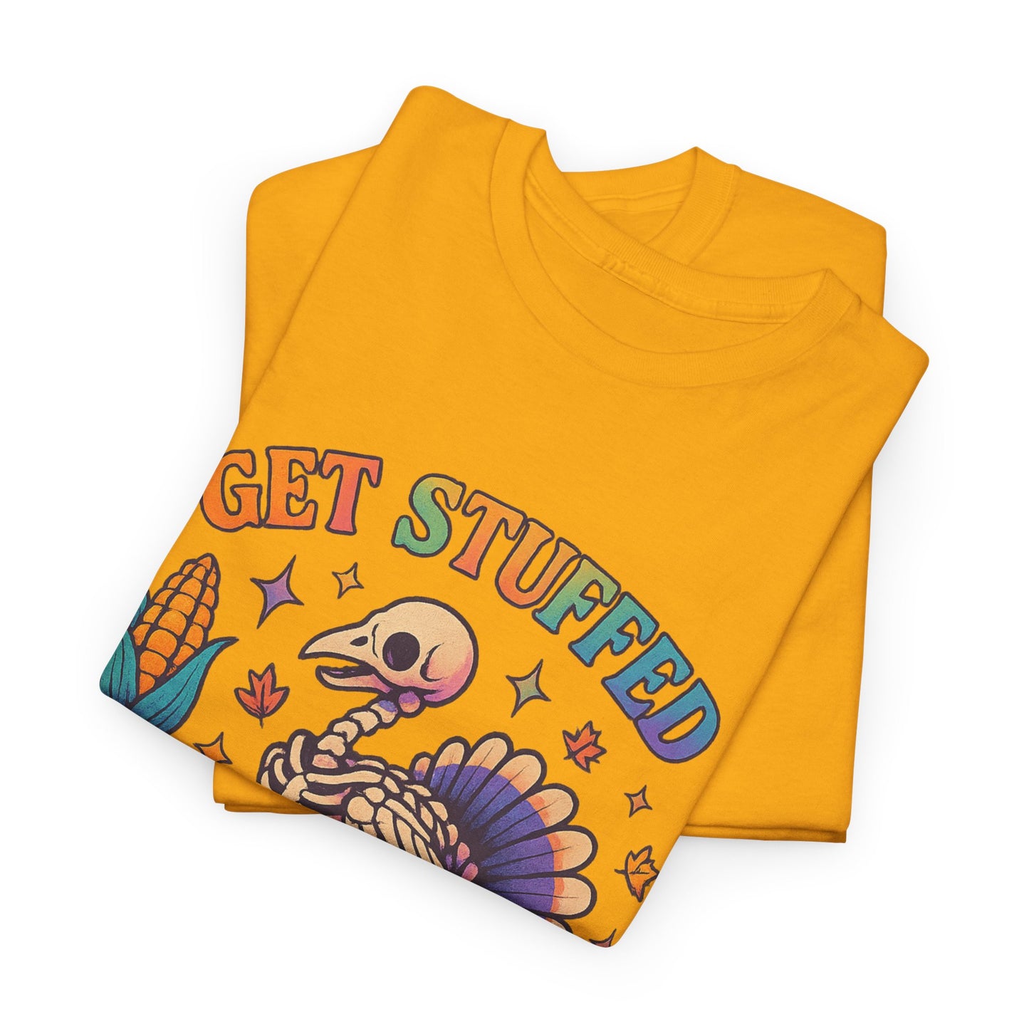 Funny Thanksgiving Unisex Tee - 'Get Stuffed' Graphic for Fall Celebrations, Casual Wear, Family Gatherings, Halloween Parties