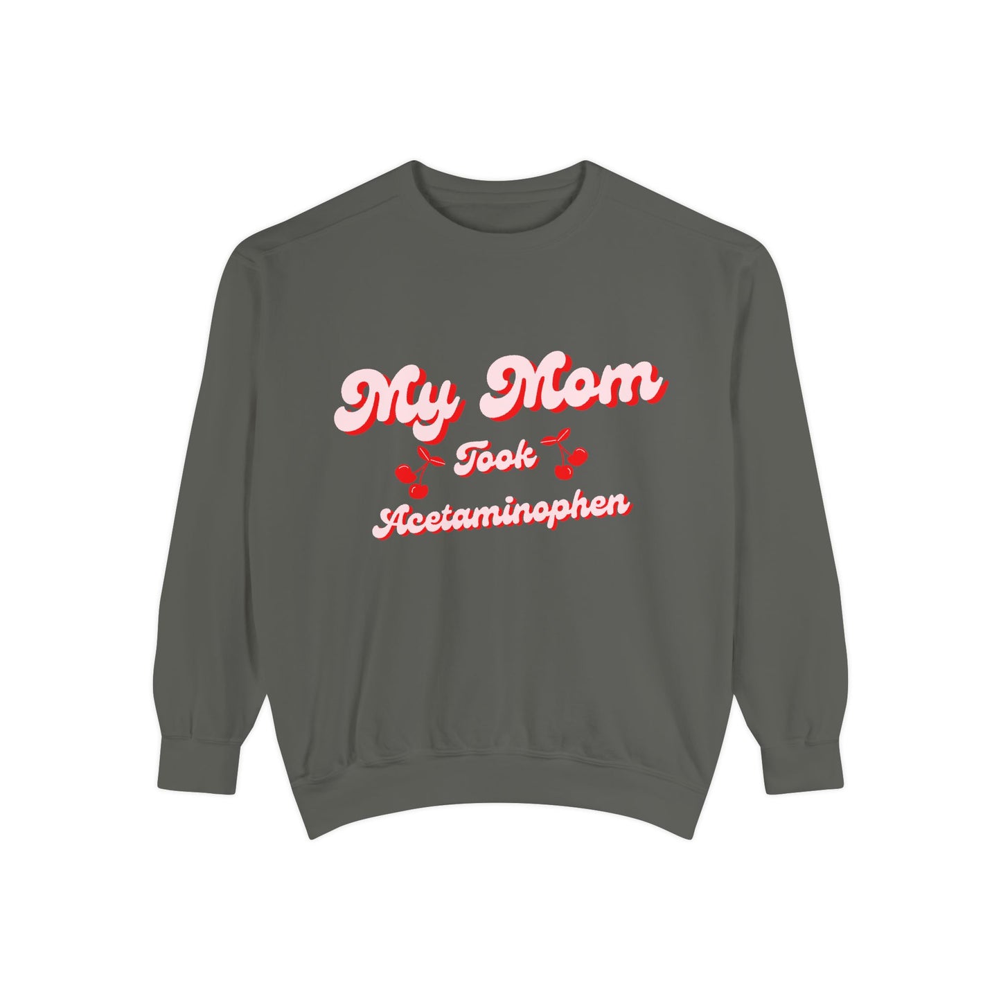 Funny Autism Awarenes Comfort Colors Sweatshirt | Acetaminophen Does Not Cause Autism
