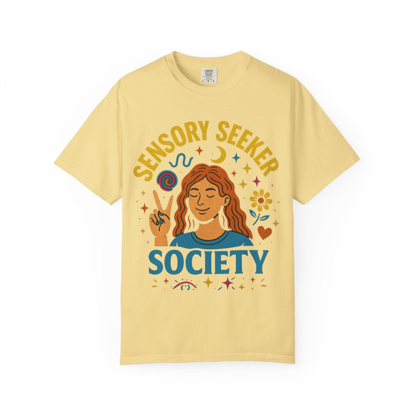 Sensory Seeker Society T-shirt, Unisex Garment-Dyed Tee, Mindfulness Apparel, Self-Care Gift, Conscious Living Clothing