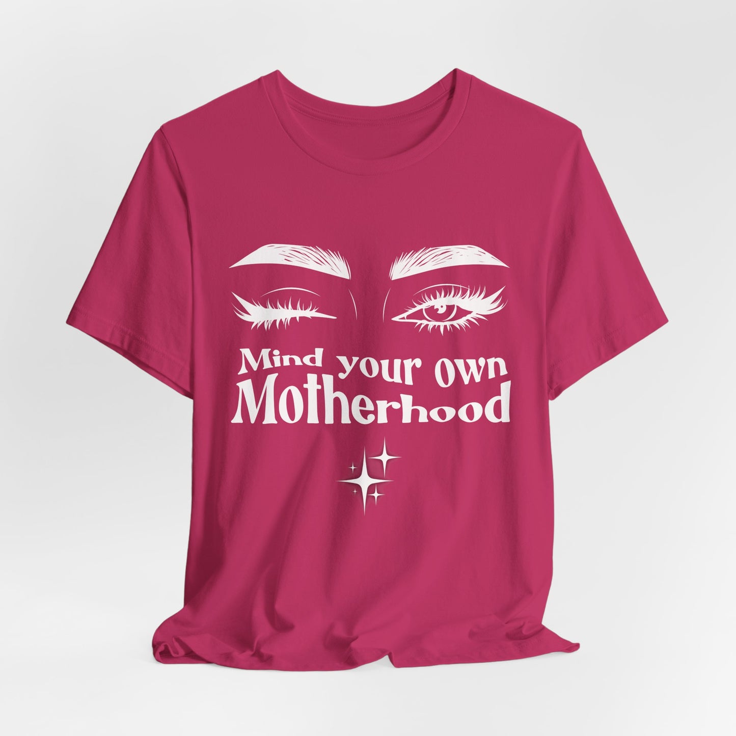 Mind Your Own Motherhood Women's Lightweight T-Shirt,  this tee reminds everyone that motherhood is personal and unique—so mind your own!