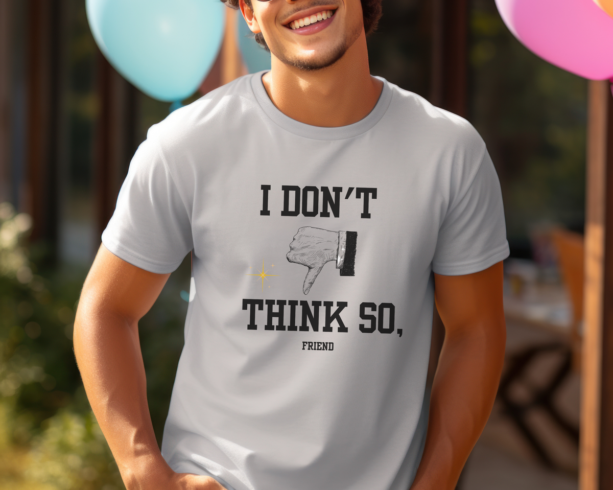 I Don't Think So, Friend Funny Men's ABA Professional Lightweight T-Shirt made for behavioral professionals who know when to redirect, reset, and stand firm — with heart.