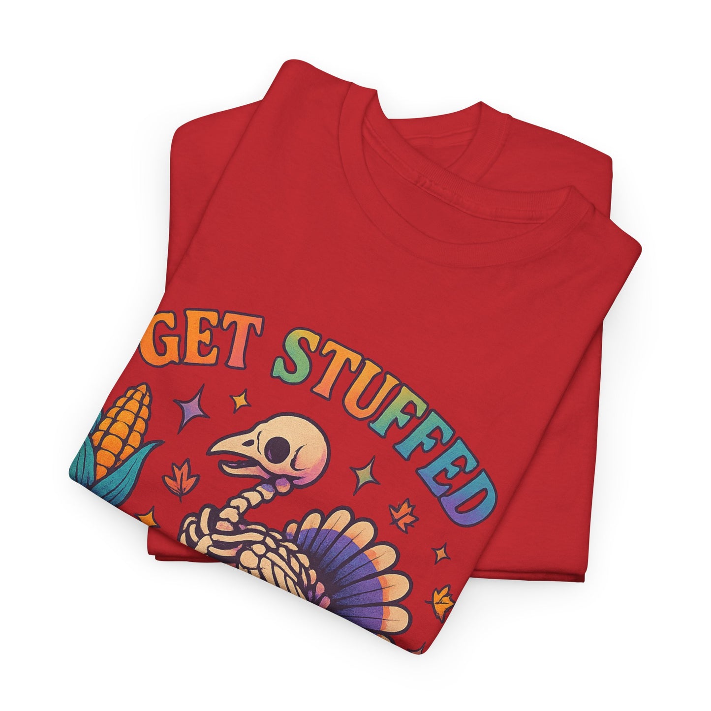 Funny Thanksgiving Unisex Tee - 'Get Stuffed' Graphic for Fall Celebrations, Casual Wear, Family Gatherings, Halloween Parties