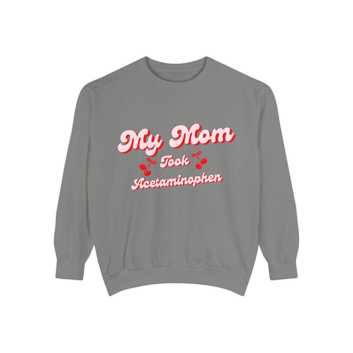 Funny Autism Awarenes Comfort Colors Sweatshirt | Acetaminophen Does Not Cause Autism