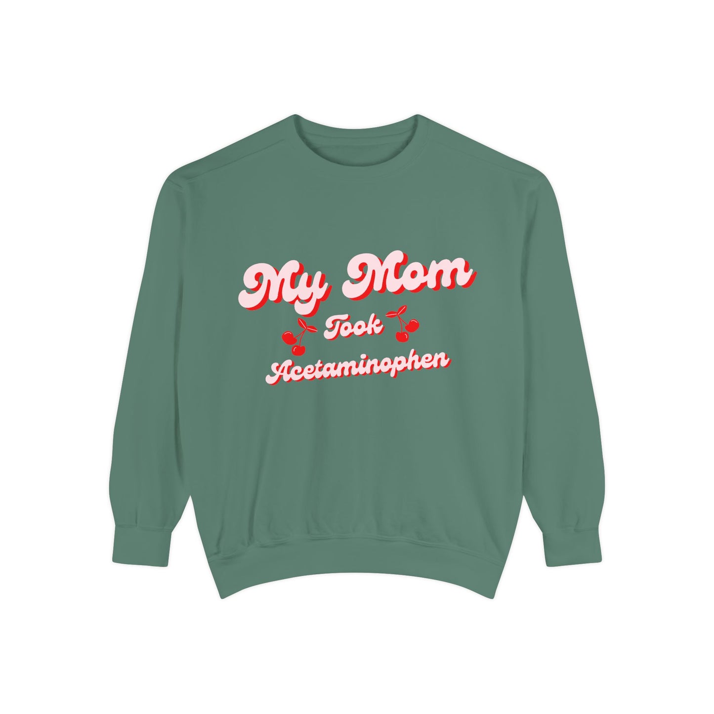 Funny Autism Awarenes Comfort Colors Sweatshirt | Acetaminophen Does Not Cause Autism