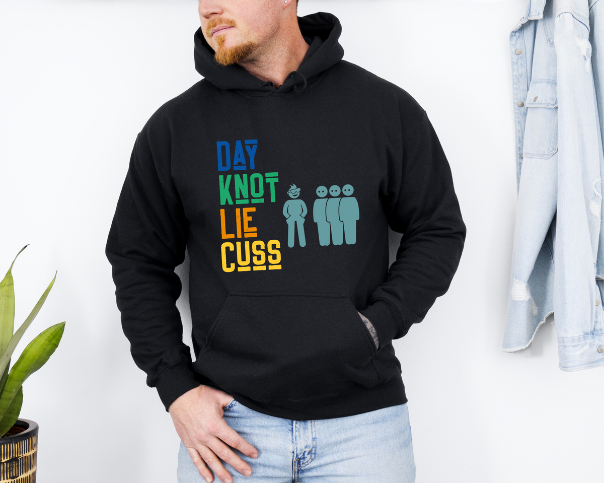 They Not Like Us "Day Knot Lie Cuss" Kendrick Play On Words Funny Pun Unisex Hoodie